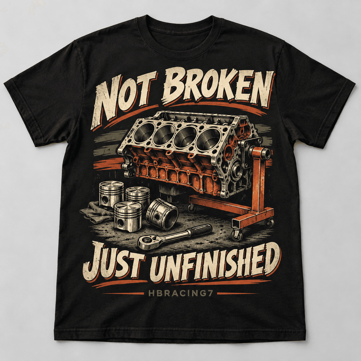Not Broken Just Unfinished Tee (front)